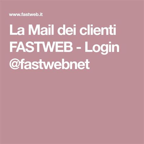 La Mail dei clienti FASTWEB